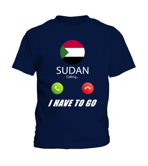 Sudan is calling Is calling Flag Saying Kids T-Shirt