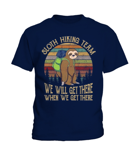 Sunset Sloth hiking team we will get there when we get there Kids T-Shirt