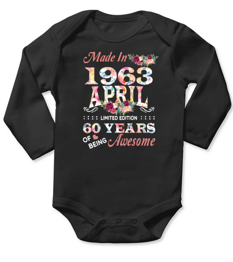 April 1963 Flower 60 Years Of Being Awesome Long Sleeve Baby One-Piece