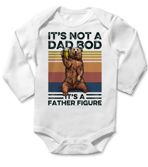 Bear Its Not A Dad Bod Its A Father Figure Vintage Long Sleeve Baby One-Piece