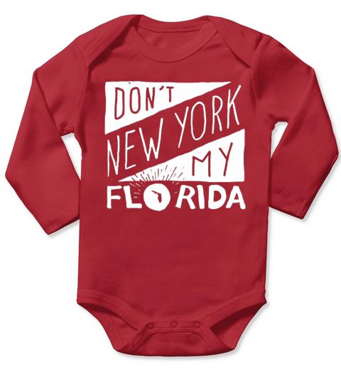 Don&#8217;t New York My Florida Long Sleeve Baby One-Piece