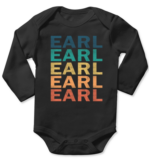 Earl Name T Shirt - Earl Vintage Retro Name Gift I Long Sleeve Baby One-Piece