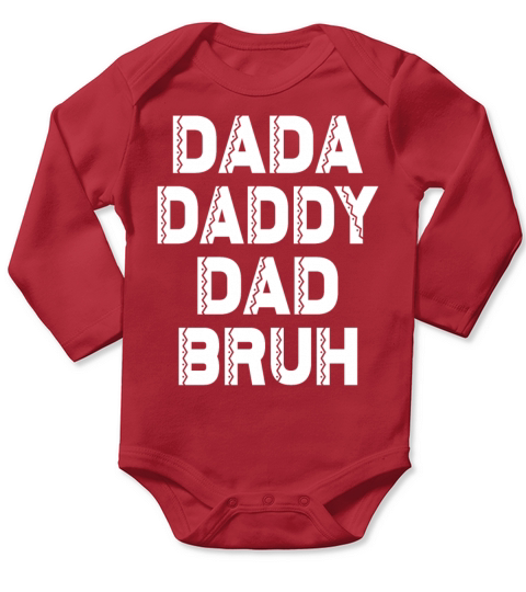 Fathers Day Outfit Dada Daddy Dad Bruh Long Sleeve Baby One-Piece
