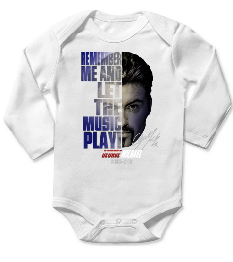 George Michael 1963-2016 remember me and let the music play shirt Long Sleeve Baby One-Piece