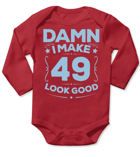 Humorous Unique 49th Birthday Years Old Statement Long Sleeve Baby One-Piece