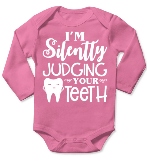 Im Silentty Judging Your Teeth Funny Dental Long Sleeve Baby One-Piece