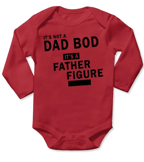 Its Not a Dad Bod Its a Father Figure Long Sleeve Baby One-Piece