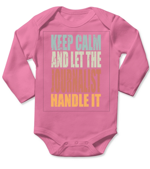 Keep Calm Journalist Spruch Journalist Gift Long Sleeve Baby One-Piece