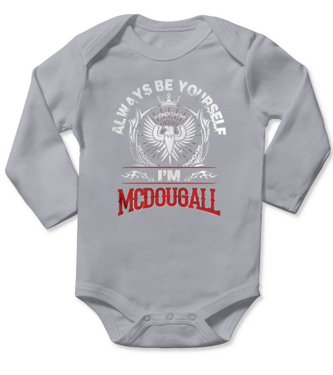 MCDOUGALL Always Be Yourself, im MCDOUGALL Long Sleeve Baby One-Piece