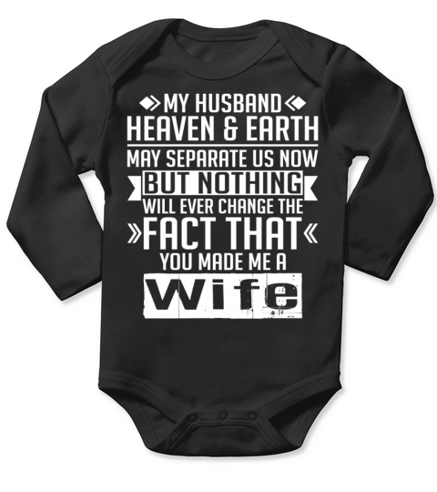 My Husband Nothing Will Ever Change The Fact Long Sleeve Baby One-Piece