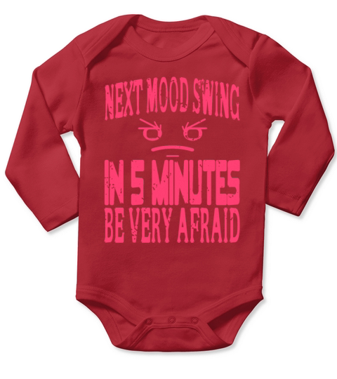 Next Mood Swing in 5 Minutes - be afraid Long Sleeve Baby One-Piece
