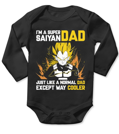Saiyan- Im A Super Dad- Just Like A Normal Dad,Except Way Cooler Long Sleeve Baby One-Piece