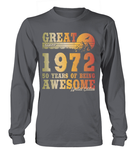 50th birthday vintage 1972 great since 1972 Long sleeved Unisex
