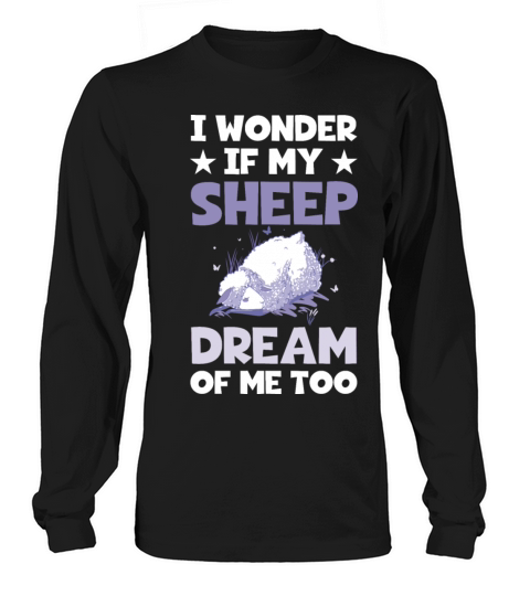 Funny Farming I Wonder If My Sheep Dream About Me Long sleeved Unisex