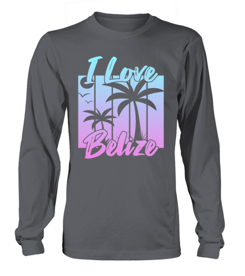 I love Belize Long sleeved Unisex