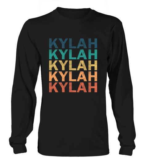 Kylah Name T Shirt - Kylah Vintage Retro Name Gift Long sleeved Unisex