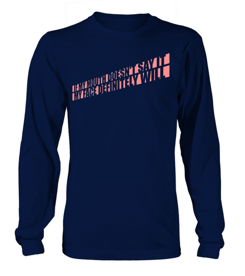 my face definitely will Long sleeved Unisex
