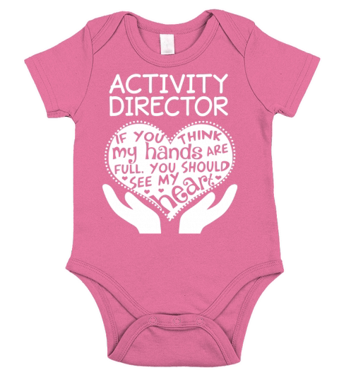 ACTIVITY DIRECTOR If you think my hands are full You should see my heart Short Sleeve Baby One-Piece
