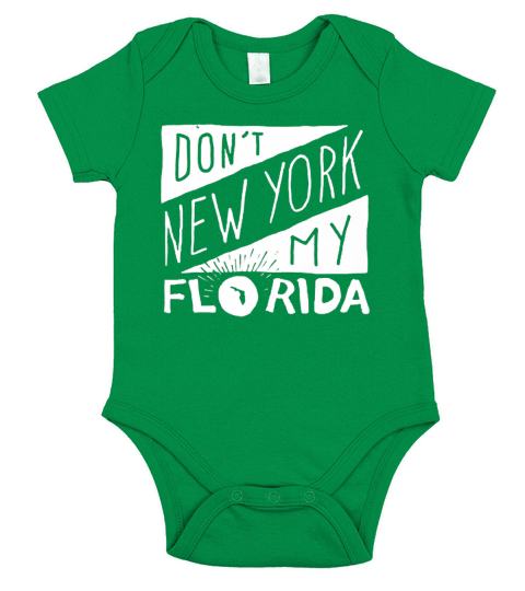 Don&#8217;t New York My Florida Short Sleeve Baby One-Piece