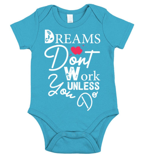 Dreams Dont work unless you do Short Sleeve Baby One-Piece