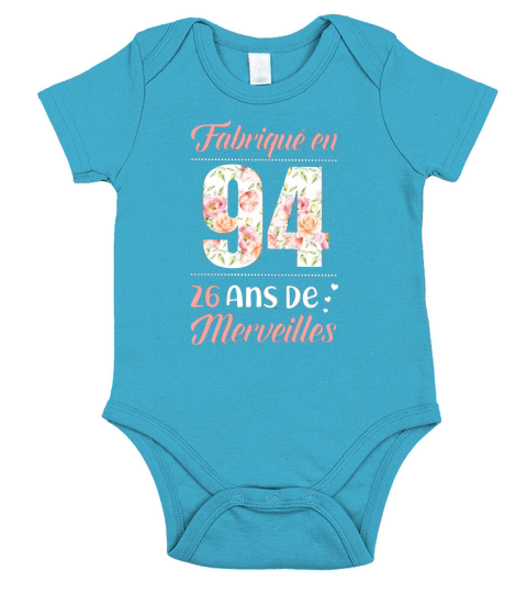 Fabriqué en 94 26 ans de merveilles Short Sleeve Baby One-Piece