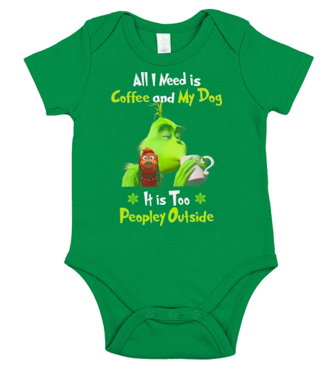 Grinch I Need Is Coffee And My Dog It Too Peopley Outside shirt Short Sleeve Baby One-Piece