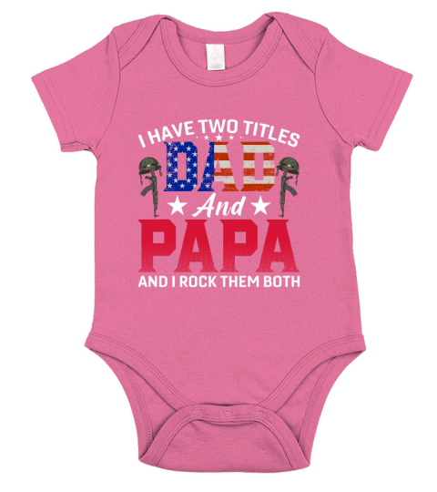 I Have Two Titles Dad and Papa And I Rock Them Both Short Sleeve Baby One-Piece