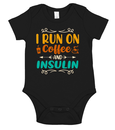 I Run On Coffee and Insulin Funny Quote Short Sleeve Baby One-Piece