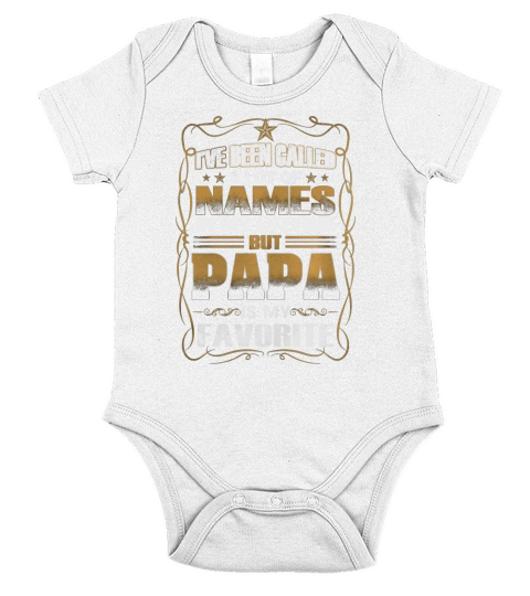 I ve Been Called A lot Of Names In My Lifetime But Papa Is My Favorite T shirt Short Sleeve Baby One-Piece