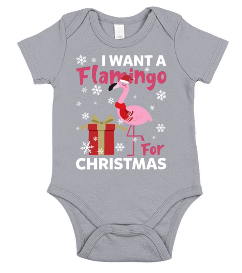 I Want A Flamingo For Christmas Funny Flamingo Short Sleeve Baby One-Piece