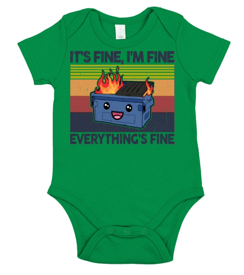 Its Fine Im Fine Everythings Fine Lil Dumpster Short Sleeve Baby One-Piece