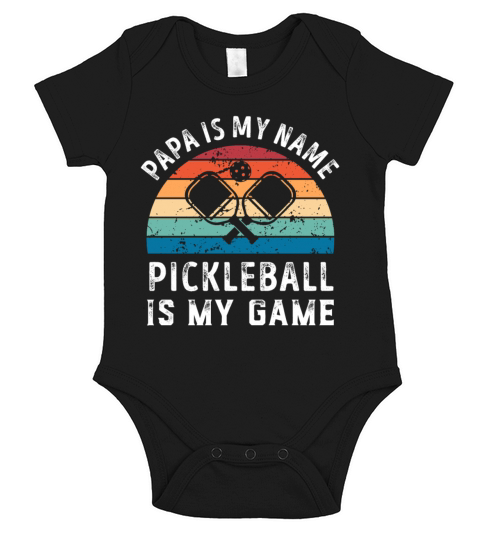 Papa is my Name Pickleball is my Game Dad Fathers Short Sleeve Baby One-Piece