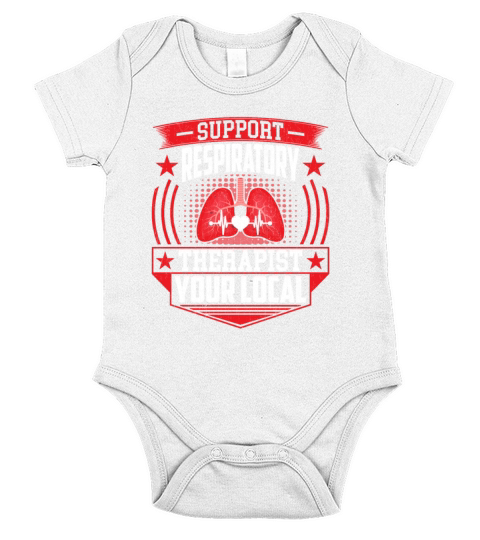 Support Your Local Respiratory Therapist - RT Short Sleeve Baby One-Piece