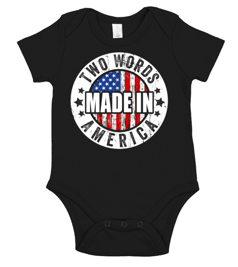 Two Words Made In America Funny joe Biden Quote Short Sleeve Baby One-Piece