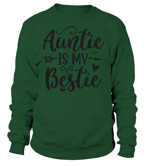 02 AUNTIE IS MY BESTIE Sweatshirt Unisex