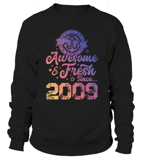 2009 awesome fresh Sweatshirt Unisex