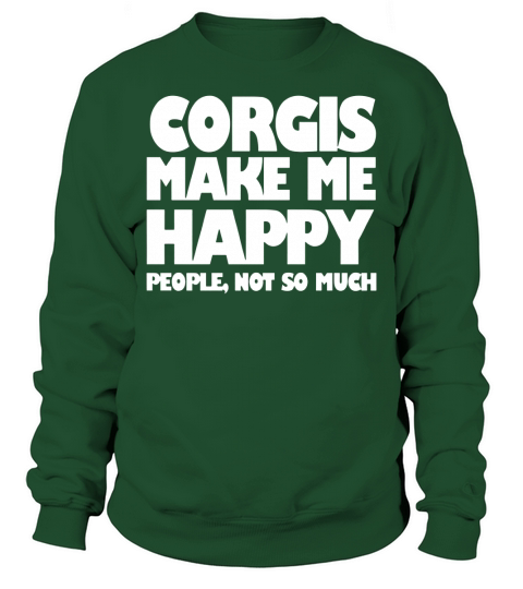 CORGIS MAKE ME HAPPY CORGI DOG CORGI DOG SHIRTS CORGI DOG LOVERS Sweatshirt Unisex