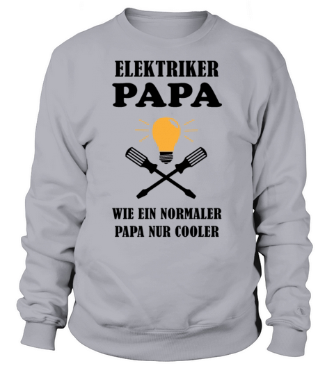 Electrician Dad Quote Electronics Technician Gift Sweatshirt Unisex