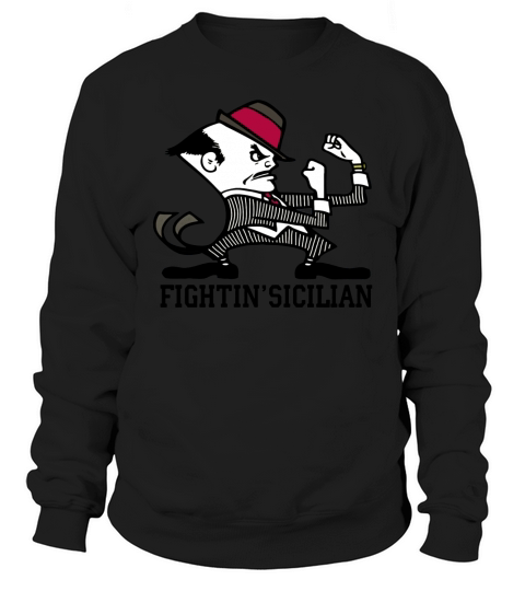 Fightin Sicilian T-Shirt Sweatshirt Unisex