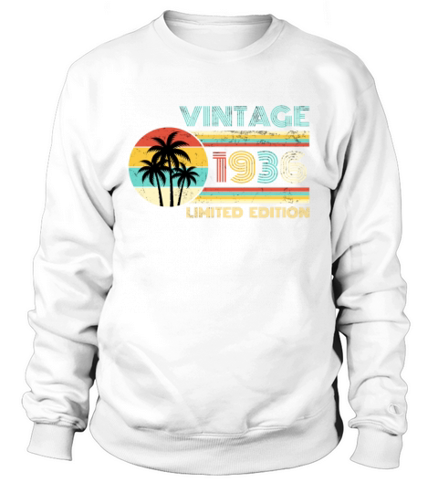 Funny Birthday Born in 1936 Limited Edition Sweatshirt Unisex