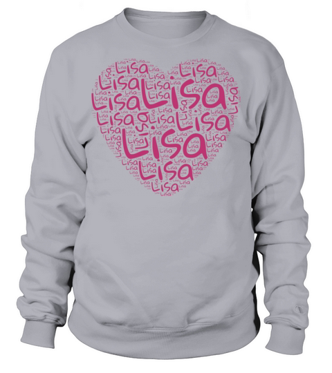 Gift for Lisa Heart shape name gift for women Sweatshirt Unisex