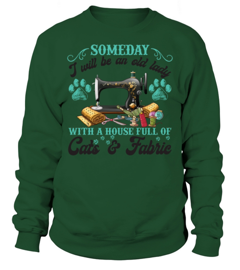 I Will Be An Lady With A House Full Of Cats Fabric Sweatshirt Unisex
