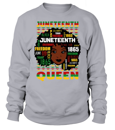 Juneteenth Black History Day Pride Gift Sweatshirt Unisex