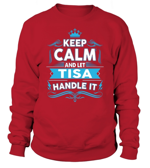 Keep calm TISA, TISA tshirt Sweatshirt Unisex