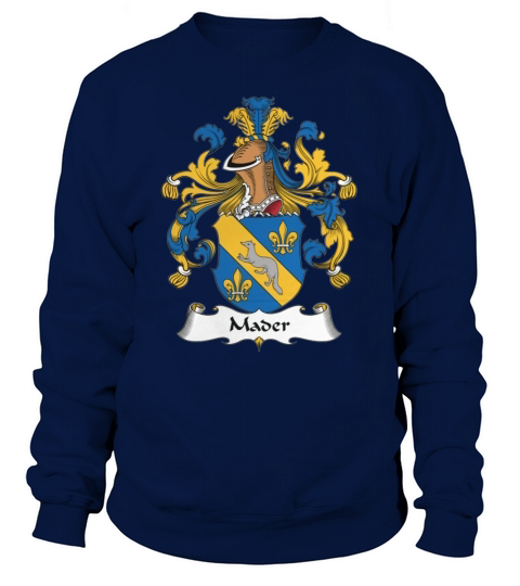 Mader Family Crest German Family Crests Sweatshirt Unisex
