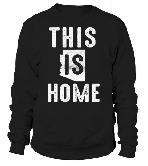Map America US State Flag This Home Arizona Sweatshirt Unisex