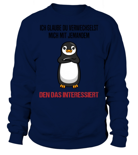 Penguin Sarcastic Saying Funny Gift Idea Sweatshirt Unisex