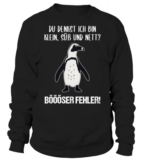 Penguin Small Sweet Nice Funny Quote Gift Sweatshirt Unisex
