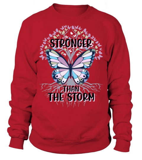 Stronger Than the Storm Motivational Quote Gift Sweatshirt Unisex