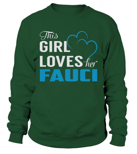 This Girl Loves Her FAUCI Name Shirts Sweatshirt Unisex